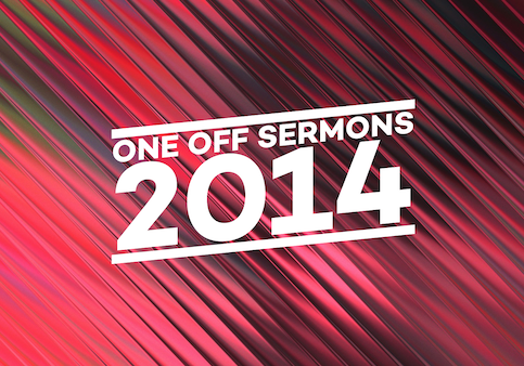 2014 One Off Sermons